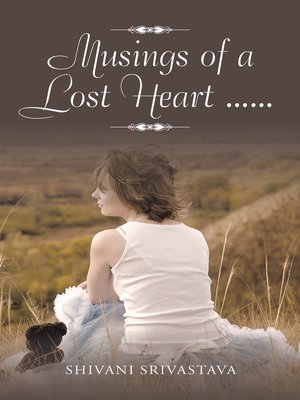 cover image of Musings of a Lost Heart . . .